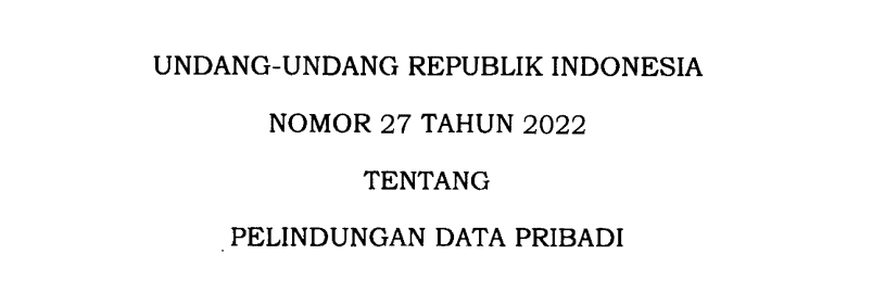 UU 27/2022 about Personal Data Protection